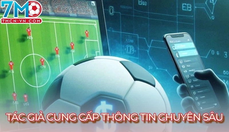 Tác giả cung cấp thông tin chuyên sâu về bóng đá